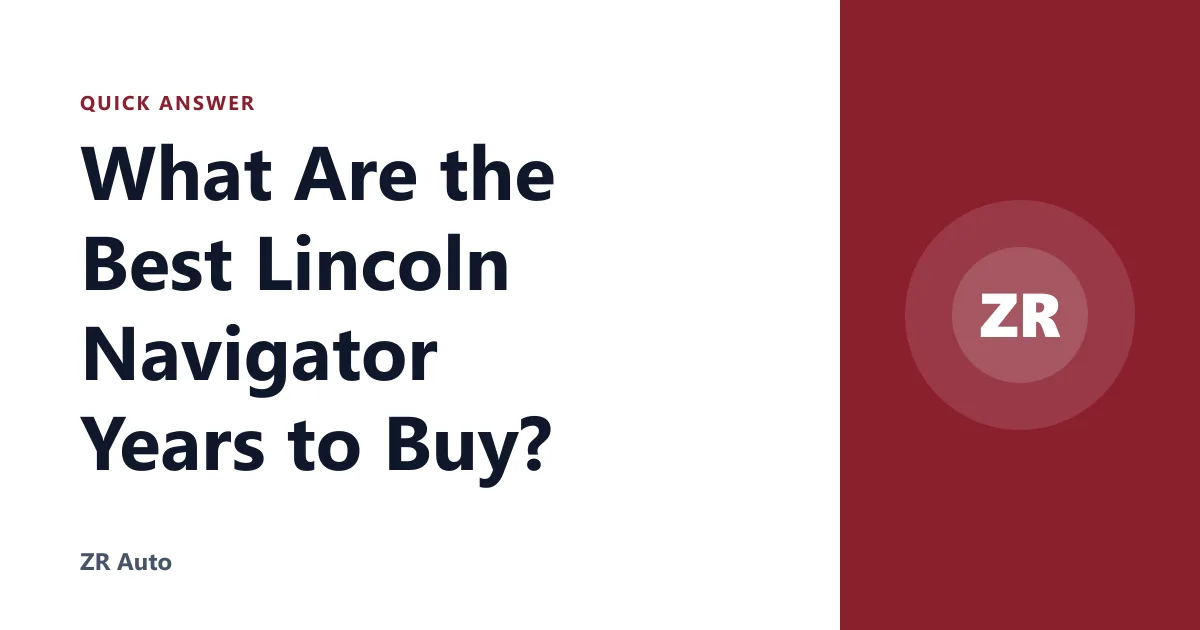 What Are the Best Lincoln Navigator Years to Buy?