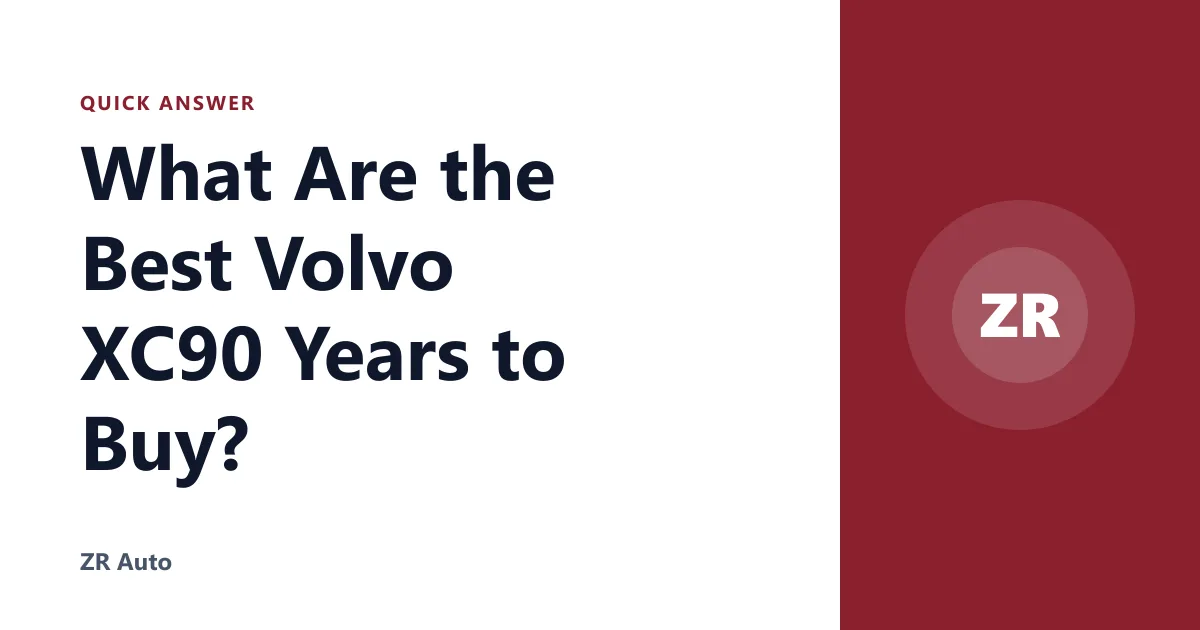 What Are the Best Volvo XC90 Years to Buy?