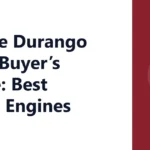 Dodge Durango Used Buyer’s Guide: Best Years, Engines