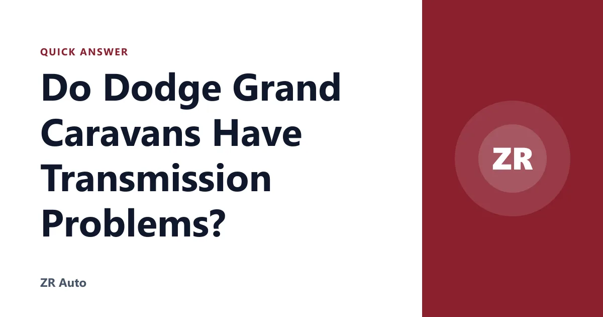 Do Dodge Grand Caravans Have Transmission Problems?