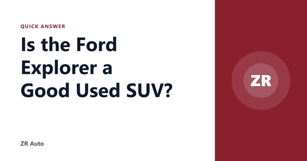 Is the Ford Explorer a Good Used SUV?