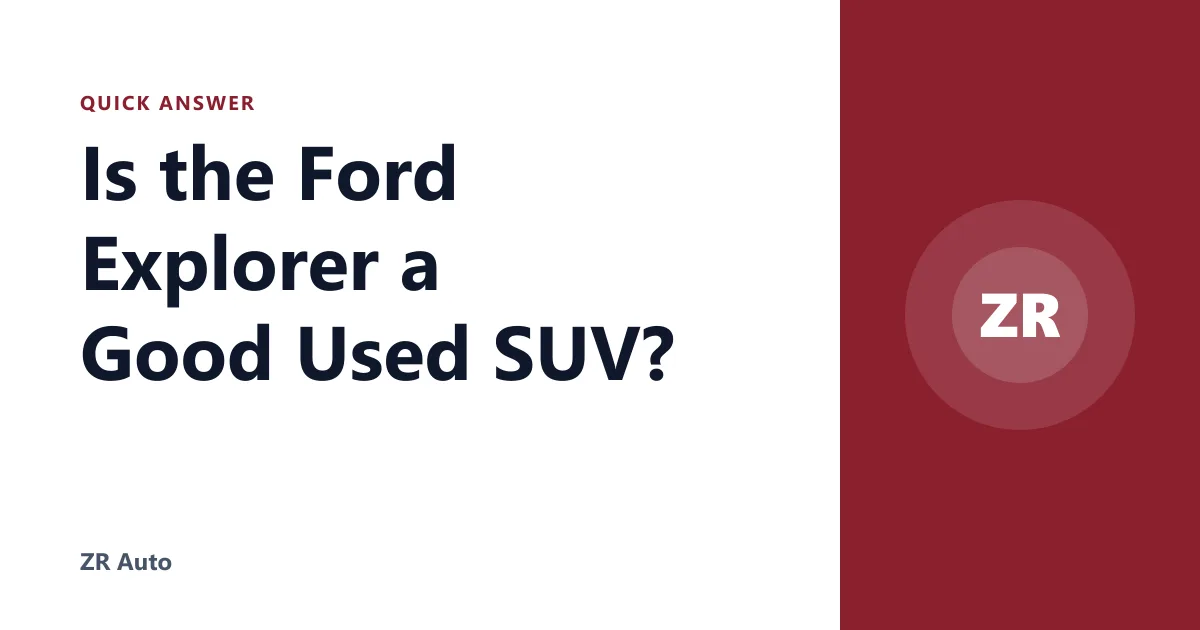 Is the Ford Explorer a Good Used SUV?