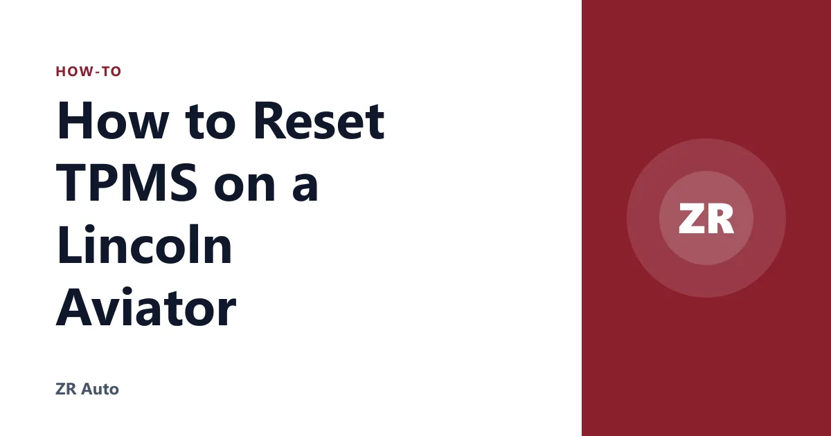 How to Reset TPMS on a Lincoln Aviator