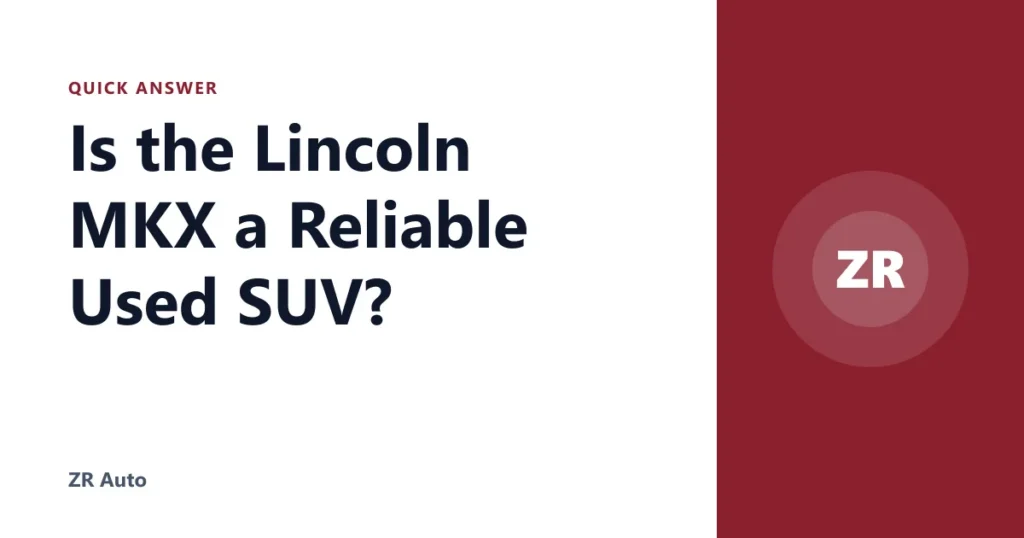 Is the Lincoln MKX a Reliable Used SUV?