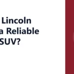 Is the Lincoln MKX a Reliable Used SUV?