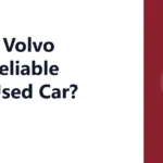 Is the Volvo S60 Reliable as a Used Car?