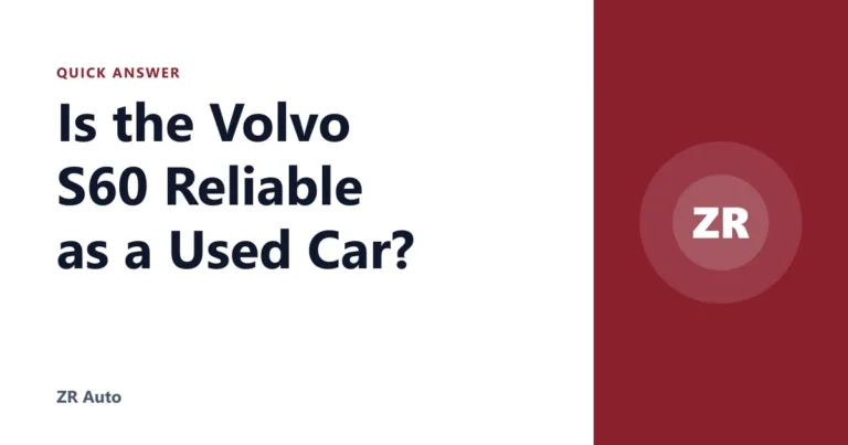 Is the Volvo S60 Reliable as a Used Car?