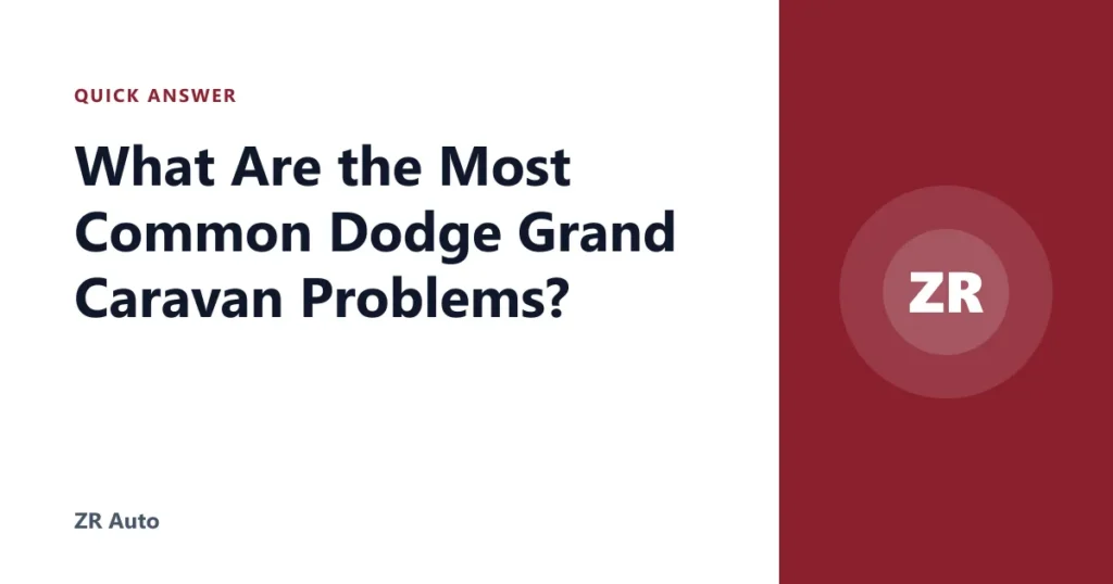 What Are the Most Common Dodge Grand Caravan Problems?
