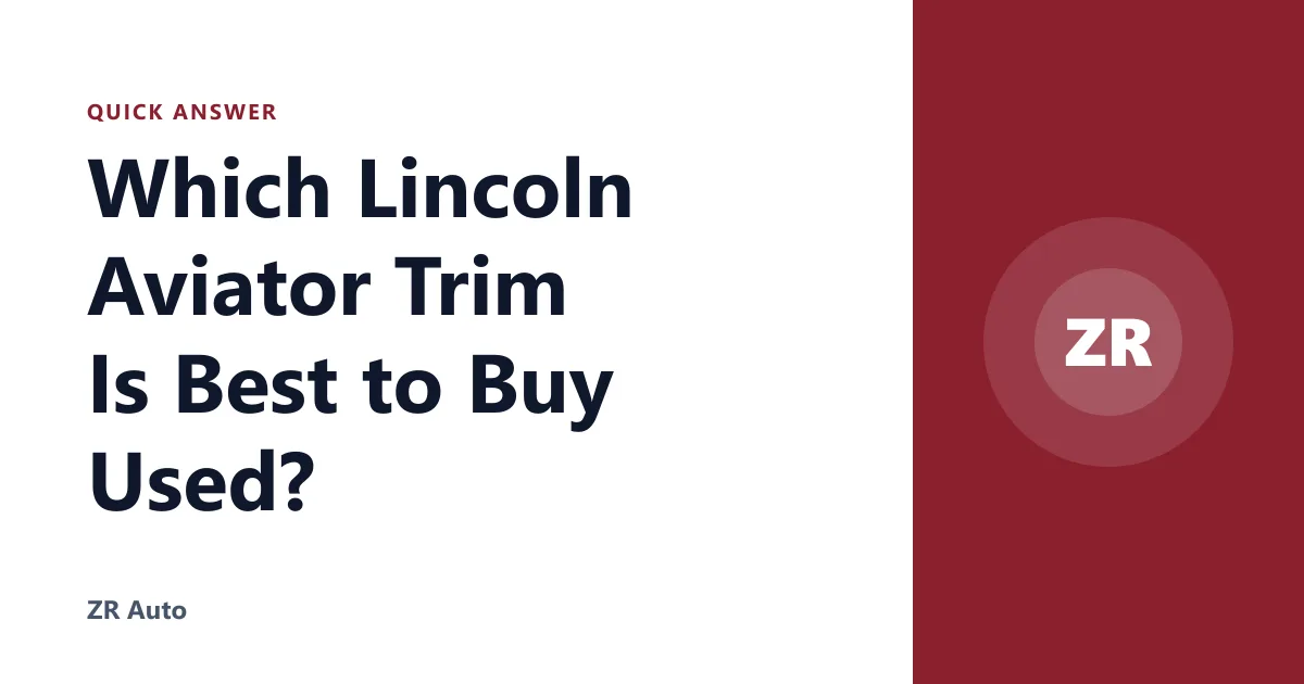 Which Lincoln Aviator Trim Is Best to Buy Used?