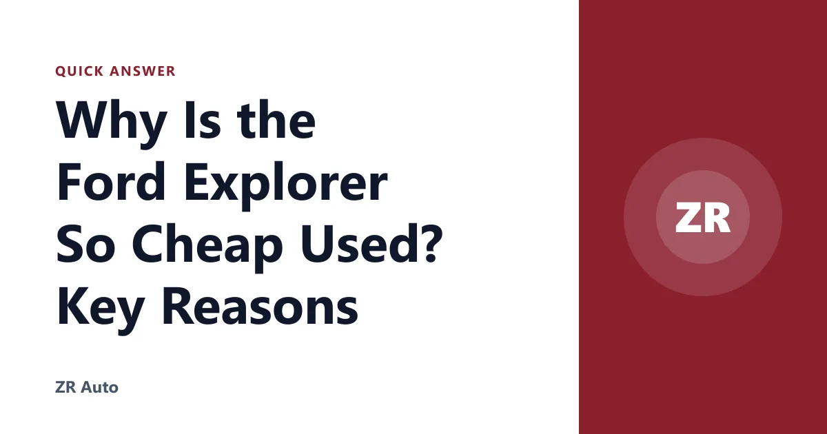 Why Is the Ford Explorer So Cheap Used? Key Reasons